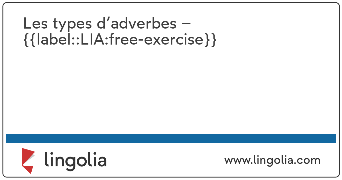 Les types d’adverbes – Exercice en libre accès
